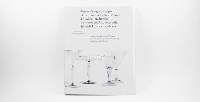 Verres d'usage et d'apparat, De la Renaissance au XIXe siècle, 2013<br/> &copy;  madd-bordeaux - F. Griffon